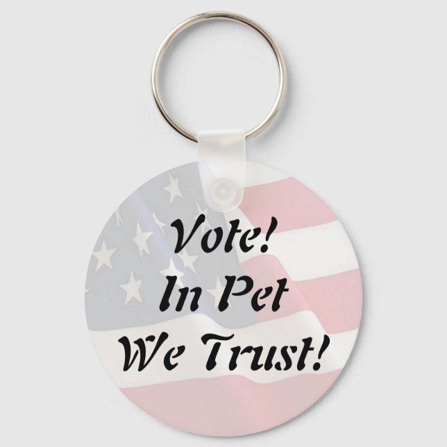 Vote Pet We Trust Key Ring (Front)