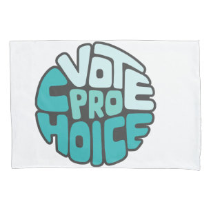 Vote Pro Choice Word Art Pillowcase
