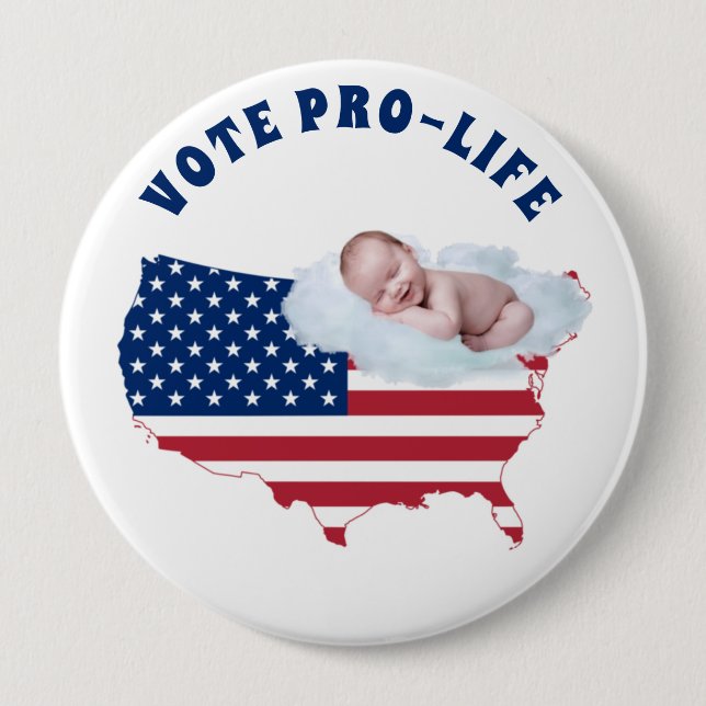 VOTE PRO-LIFE Baby American Flag USA 10 Cm Round Badge (Front)