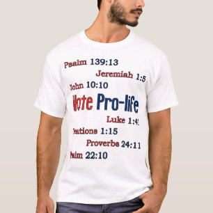 Vote Pro-life Bible Verses Christian T-Shirt