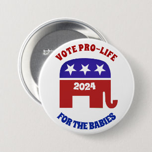 VOTE PRO-LIFE FOR THE BABIES 7.5 CM ROUND BADGE