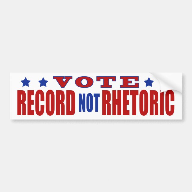 Vote Record Not Rhetoric | Political Bumper Sticker (Front)