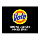 Vote Removes Stubborn Orange Stains Funny Anti-tru