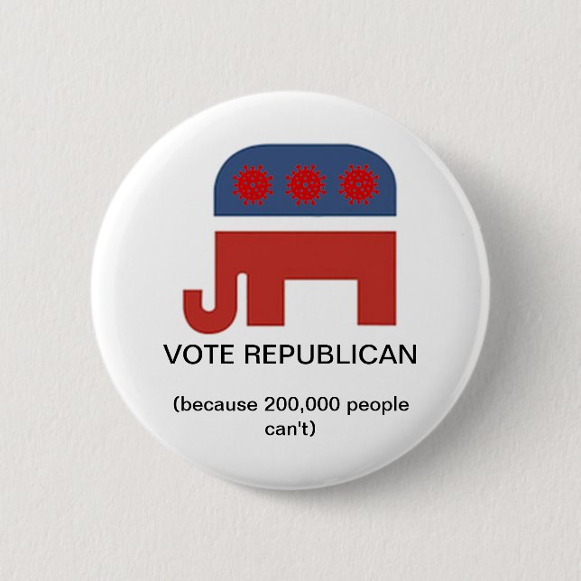 Vote Republican coronavirus 6 Cm Round Badge (Front)