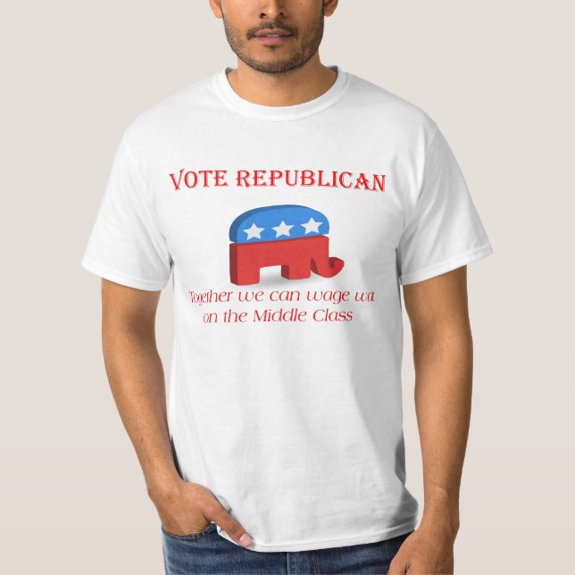 Vote Republican~ War T-Shirt (Front)