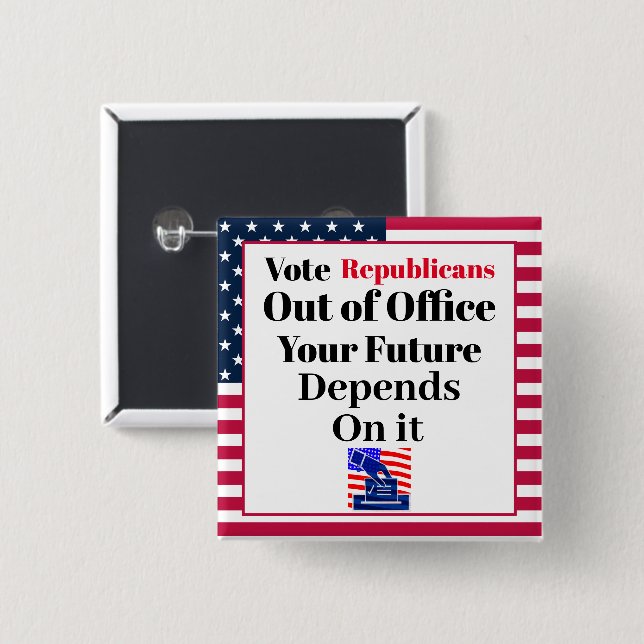 Vote Republicans Out of Office Button (Front & Back)