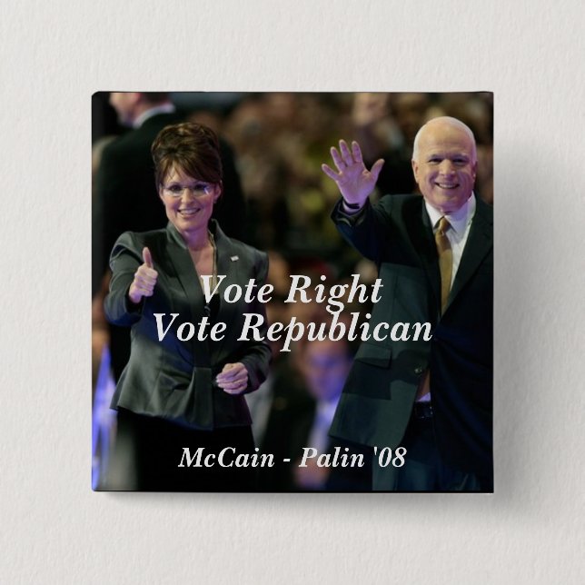 Vote Right, Vote Republican, McCain - ... 15 Cm Square Badge (Front)