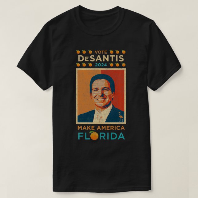 Vote Ron DeSantis for President 2024  Make America T-Shirt (Design Front)