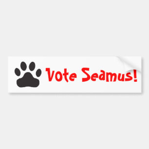 "vote Seamus" bumper sticker