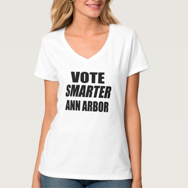 VOTE SMARTER ANN ARBOR T-Shirt (Front)