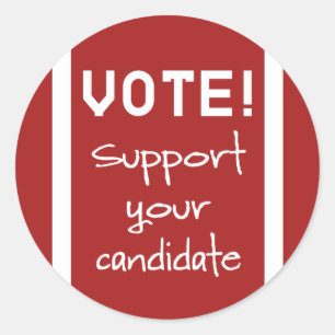 Vote! Support your Candidate Classic Round Sticker