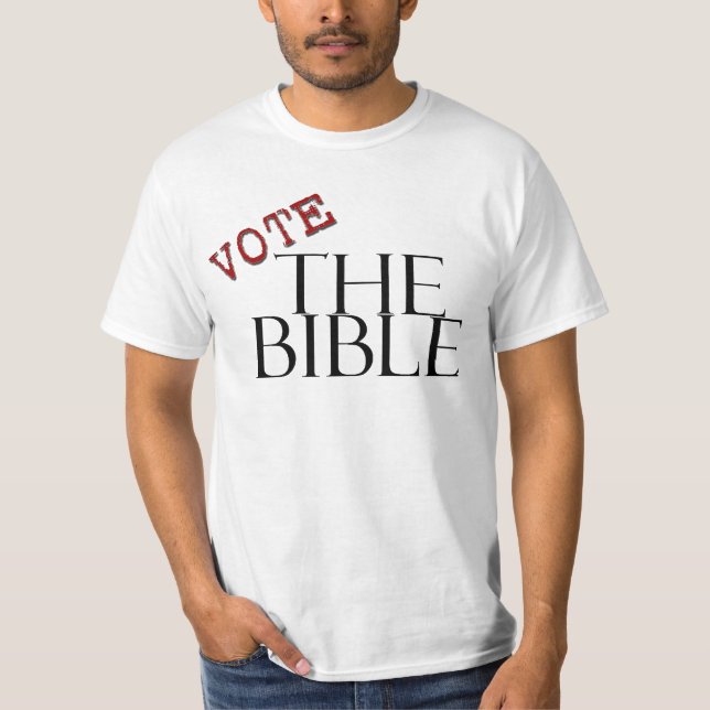VOTE The Bible T-Shirt (Front)