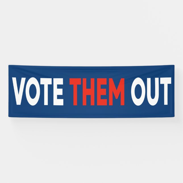Vote Them Out bold text political Banner (Horizontal)