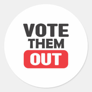 Vote Them Out Political Election Campaign    Classic Round Sticker