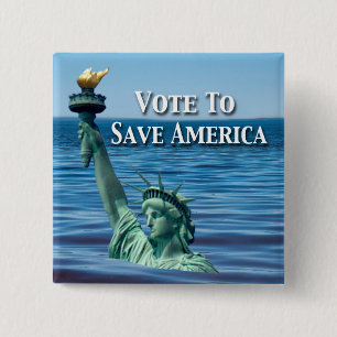Vote to Save America This Election 15 Cm Square Badge