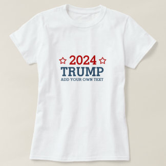Vote Trump 2024 - add your own personalised text T-Shirt