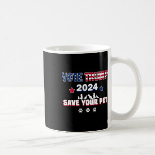 Vote Trump 2025 Save Your Pets President Trump Ele Coffee Mug
