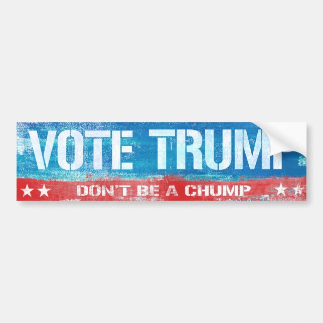 Vote Trump Don't be a Chump - Vote Trump -.png Bumper Sticker (Front)