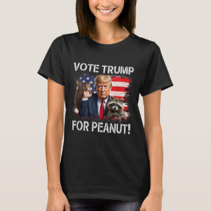 Vote Trump For Peanut The Squirrel 4 T-Shirt