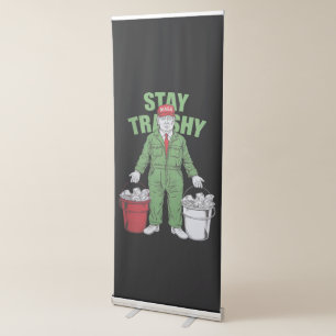 Vote Trump Garbage Man Stay Trashy 2024 Election Retractable Banner