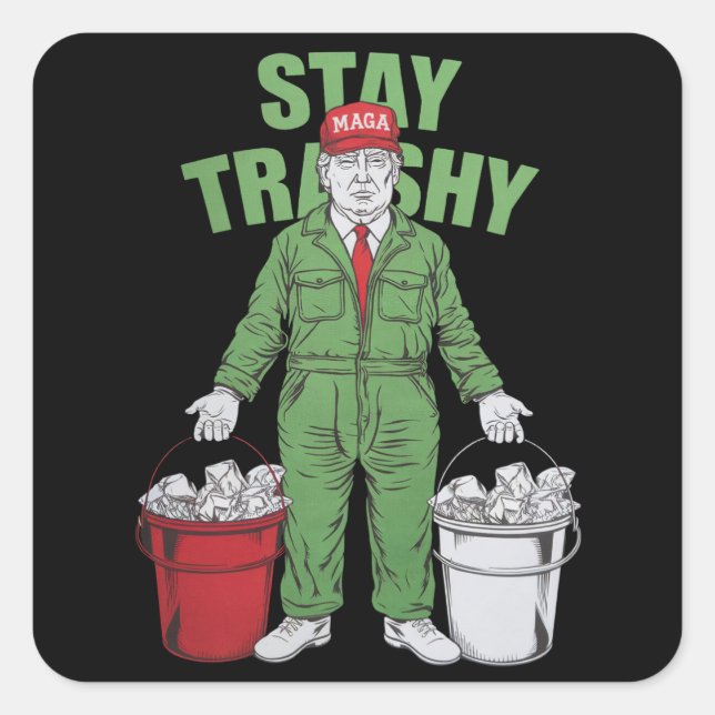 Vote Trump Garbage Man Stay Trashy 2024 Election  Square Sticker (Front)