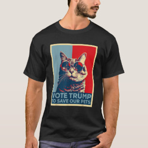 Vote Trump To Save Our Pets 2024 Poster Trump Cats T-Shirt
