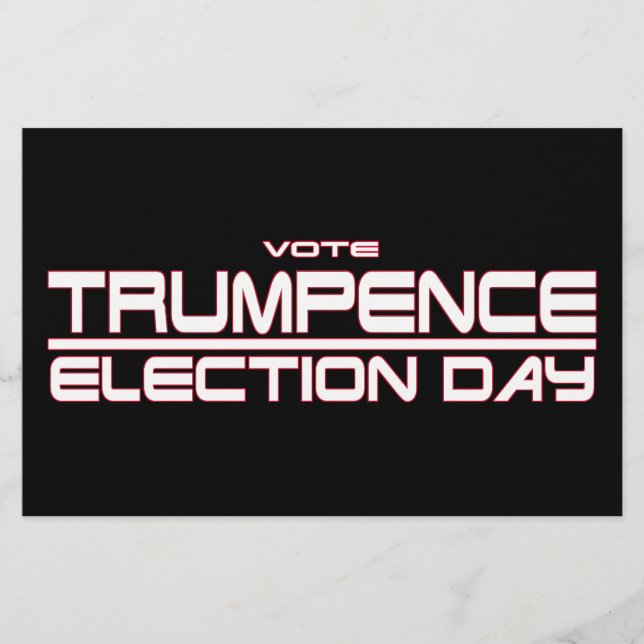 VOTE TRUMPENCE: ELECTION DAY FLYER (Front)
