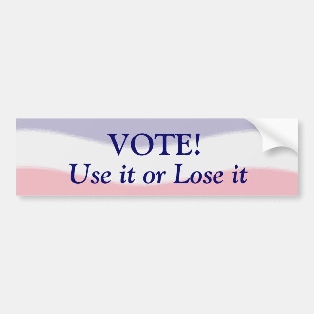 Vote Use it or Lose it Bumper Sticker (Front)