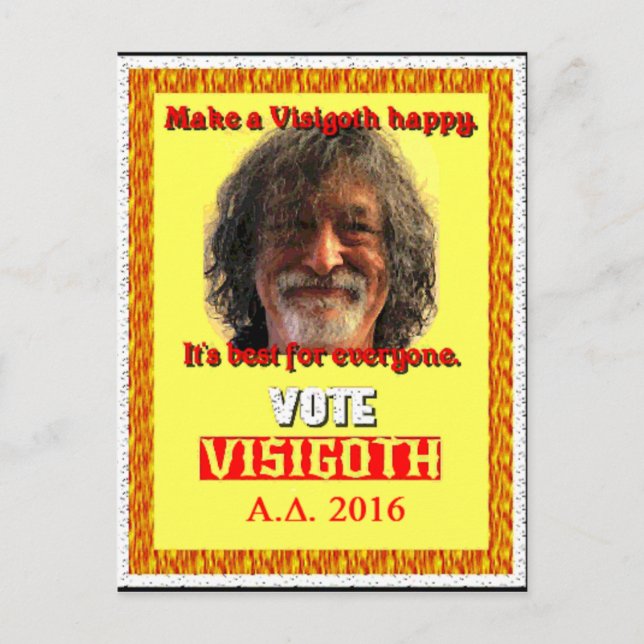 Vote Visigoth for President in 2016 Postcard (Front)