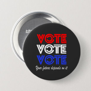 Vote Vote Vote  7.5 Cm Round Badge