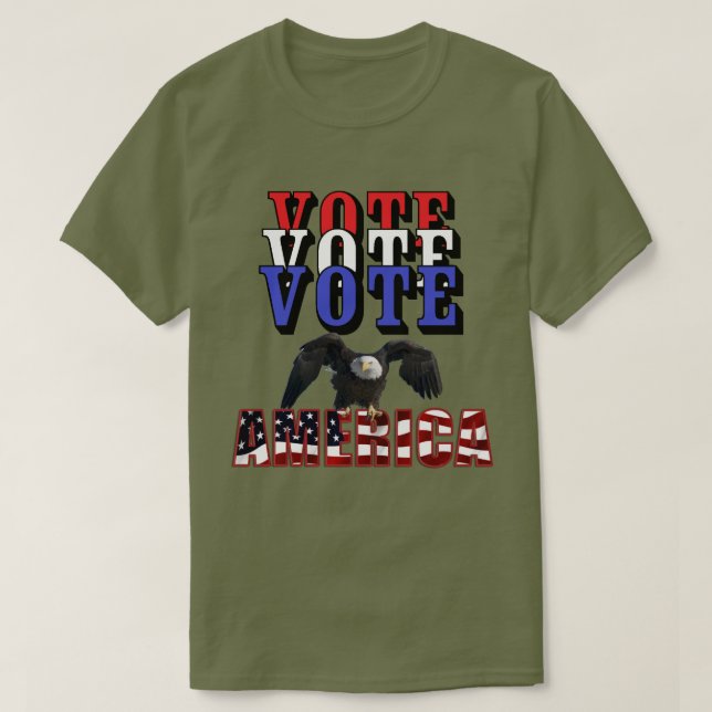 VOTE VOTE VOTE FOR AMERICA T-Shirt (Design Front)