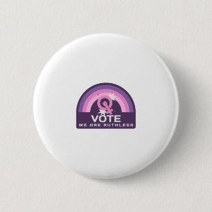 Vote We Are Ruthless 6 Cm Round Badge