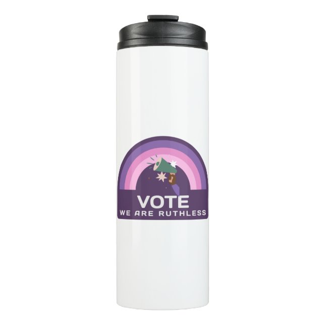 Vote We Are Ruthless Thermal Tumbler (Front)