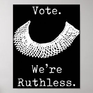 Vote We Are Ruthless Women's Rights Poster