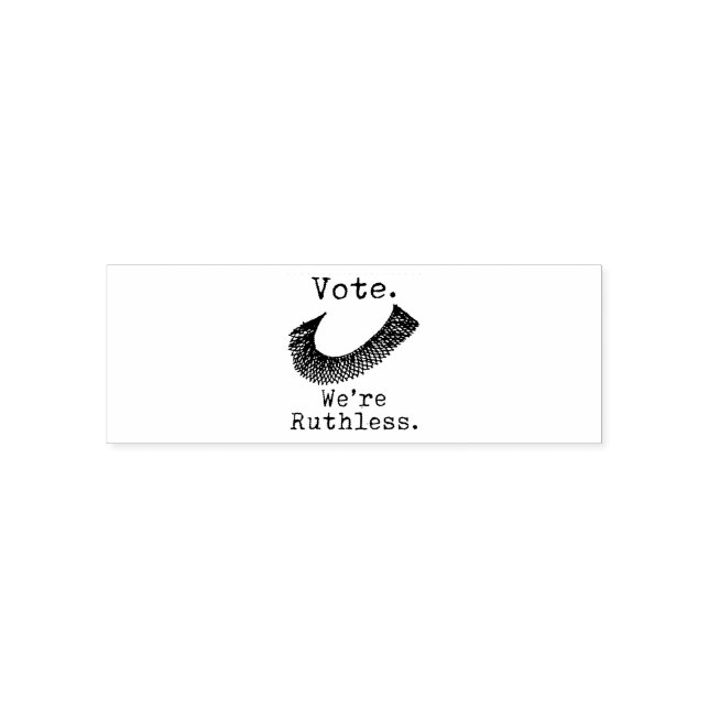 Vote We're Ruthless Women Self-inking Stamp (Design)