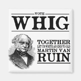 Vote Whig Magnet