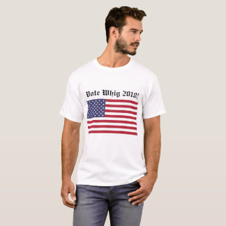 Vote Whig! T-Shirt