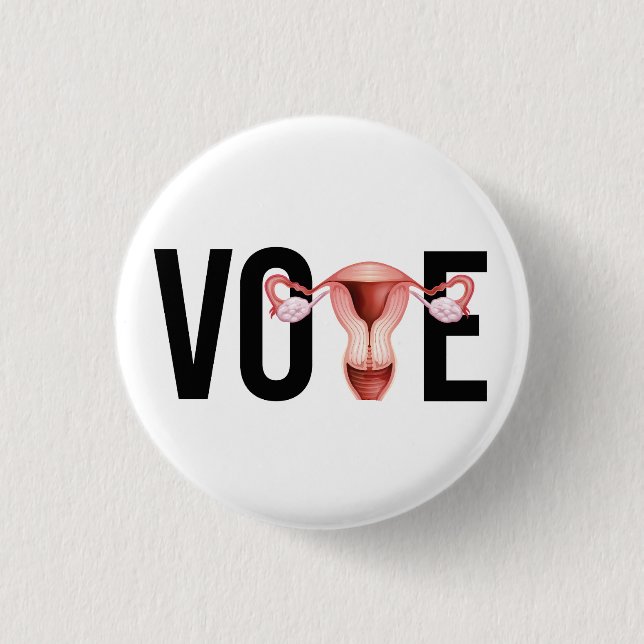 Vote with your Uterus 3 Cm Round Badge (Front)
