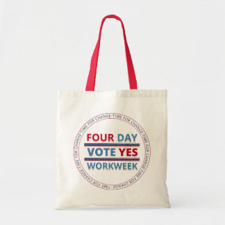 Vote Yes - Four Day Workweek Tote Bag