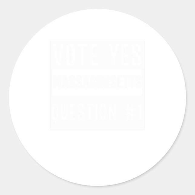 Vote Yes on Question 1 Massachusetts Right t Classic Round Sticker (Front)