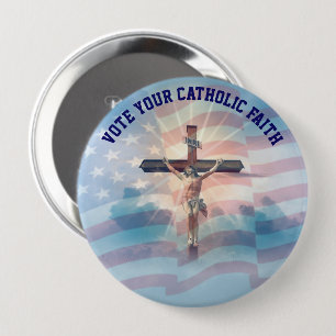 VOTE YOUR CATHOLIC FAITH 10 CM ROUND BADGE