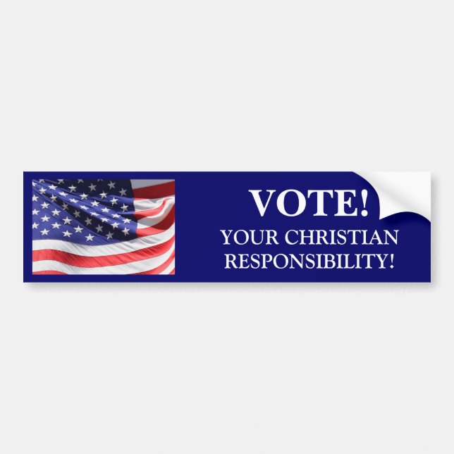 VOTE! YOUR CHRISTIAN RESPONSIBILITY Bumper Sticker (Front)