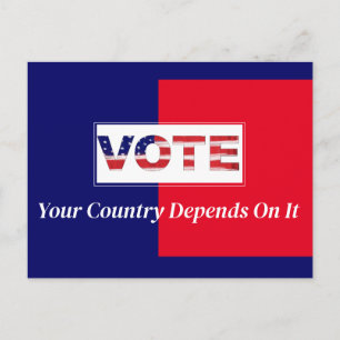 Vote Your Country Depends On It Postcard