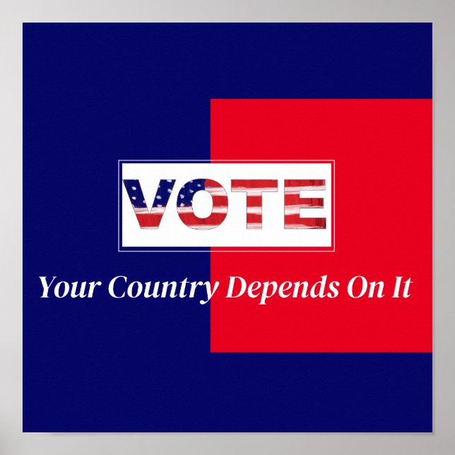 Vote Your Country Depends On It Poster (Front)