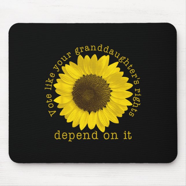 Vote Your Granddaughter's Rights Depend On It  Mouse Mat (Front)