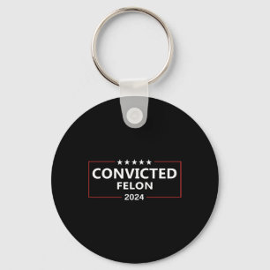 Voted Convicted Felon 2024 Pro Trump Supporters Ca Key Ring