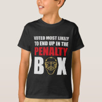Voted Most Likely To End Up In The Penalty Box Fun