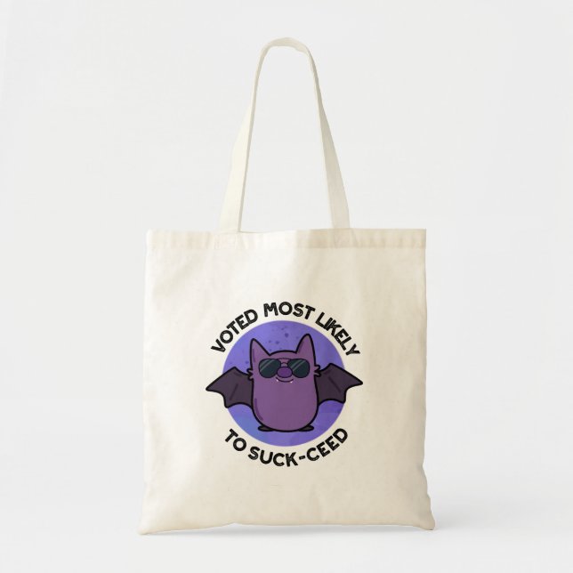Voted Most Likely To Suck-ceed Funny Bat Pun  Tote Bag (Front)