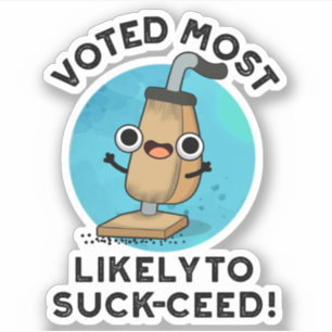 Voted Most Likely To Suck-ceed Funny Vacuum Pun 