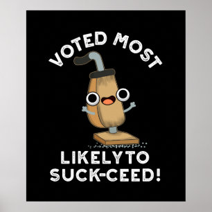 Voted Most Likely To Suck-ceed Vacuum Pun Dark BG Poster
